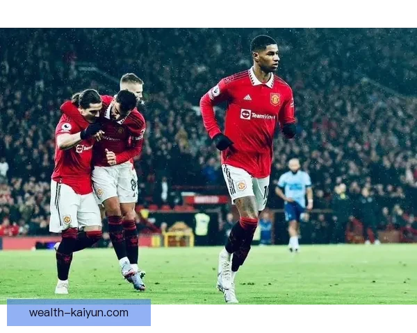 拉什福德高强度比赛表现，助力球队稳步晋级新阶段